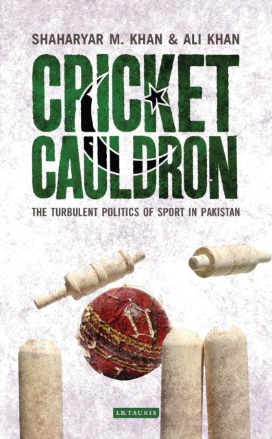 Book cover of: Cricket Cauldron. By: Shaharyar M. Khan