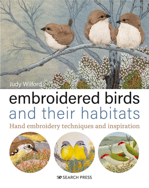 Book cover of: Embroidered Birds and their Habitats. By: Judy Wilford