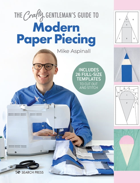 Book cover of: Crafty Gentleman's Guide to Modern Paper Piecing. By: Mike Aspinall