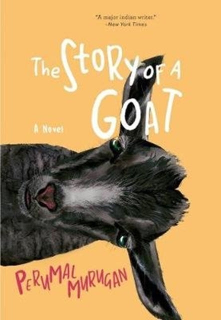 Book cover of: Story of a Goat. By: Perumal Murugan