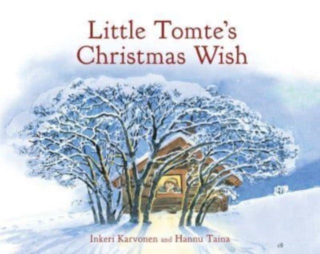 Book cover of: Little Tomte's Christmas Wish. By: Inkeri Karvonen; Hannu Taina