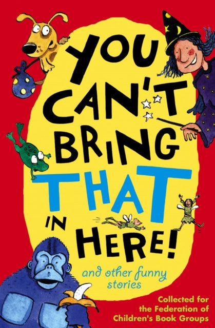 Book cover of: You Can't Bring That in Here!. By: Pat Thomson
