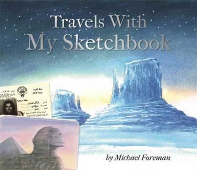 Book cover of: Michael Foreman: Travels With My Sketchbook. By: Michael Foreman