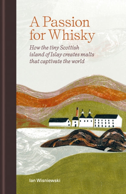 Book cover of: Passion for Whisky. By: Ian Wisniewski