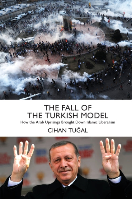 Book cover of: Fall of the Turkish Model. By: Cihan Tuğal