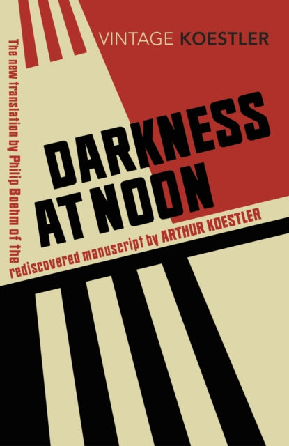 Darkness at Noon 9781784873196 Arthur Koestler