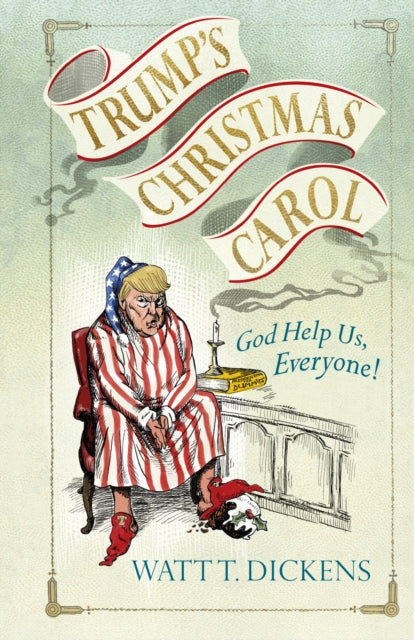 Book cover of: Trump’s Christmas Carol. By: Lucien Young