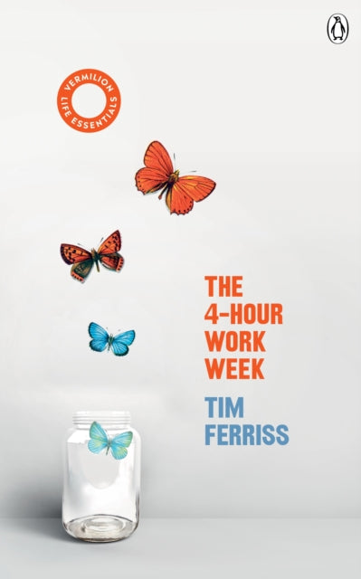 4-Hour Work Week, (Vermilion Life Essentials) 9781785043031 Timothy Ferriss