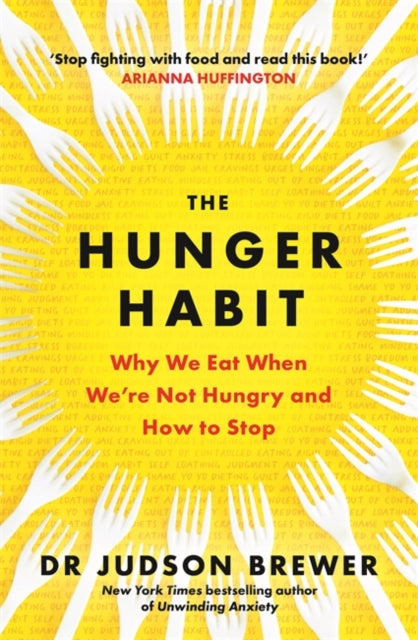 Book cover of: Hunger Habit. By: Judson Brewer