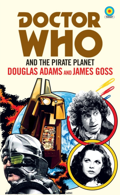 Book cover of: Doctor Who and The Pirate Planet (target collection). By: Douglas Adams