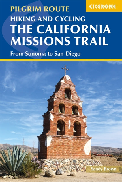 Book cover of: Hiking and Cycling the California Missions Trail. By: The Reverend Sandy Brown