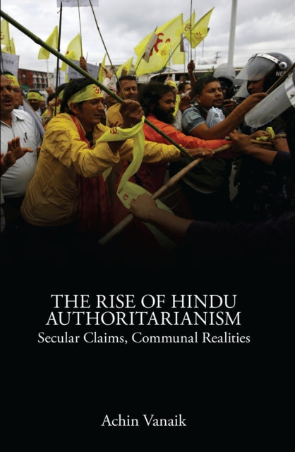 Book cover of: Rise of Hindu Authoritarianism. By: Achin Vanaik