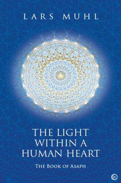 Book cover of: Light within a Human Heart. By: Lars Muhl