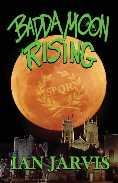 Book cover of: Badda Moon Rising (Bernie Quist Book 4). By: Ian Jarvis