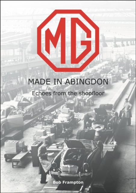 Book cover of: Mg, Made in Abingdon. By: Bob Frampton