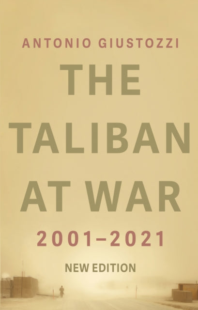 Book cover of: Taliban at War. By: Antonio Giustozzi