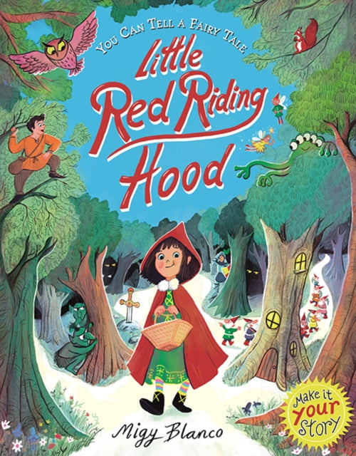 Book cover of: You Can Tell a Fairy Tale: Little Red Riding Hood. By: Migy Blanco