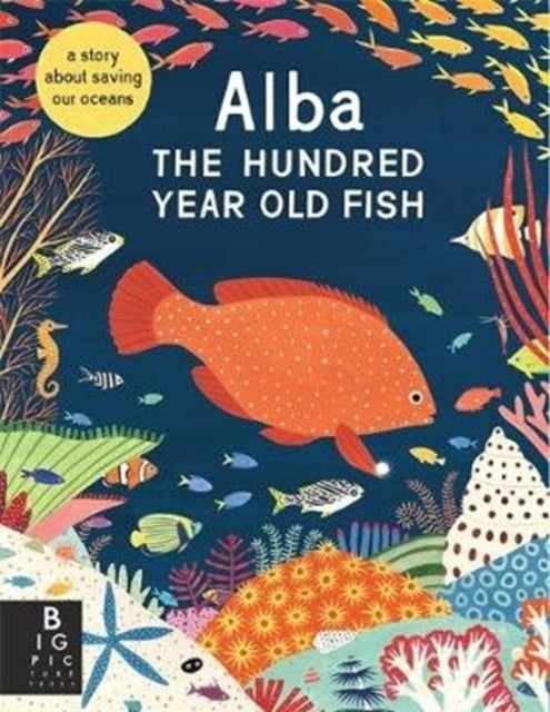 Alba the Hundred Year Old Fish 9781787417298 Lara Hawthorne