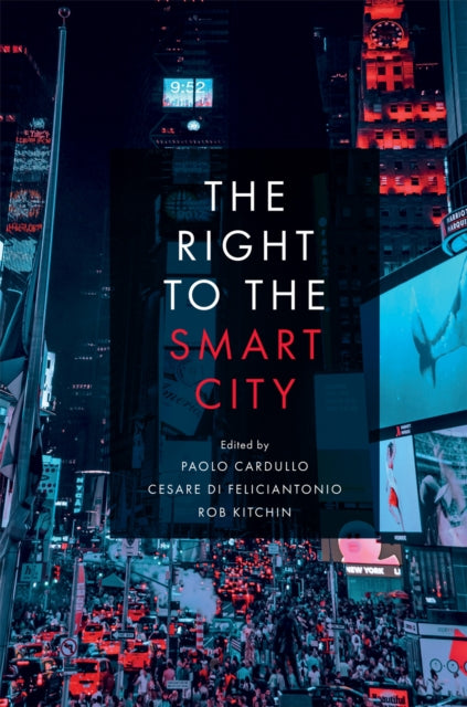 Book cover of: Right to the Smart City. By: Paolo Cardullo