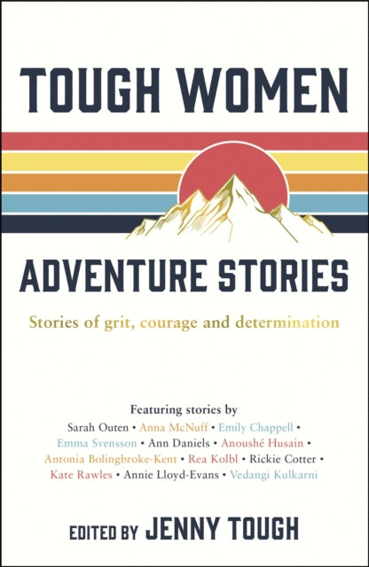 Tough Women Adventure Stories, Stories of Grit, Courage and Determination 9781787833005 Jenny Tough