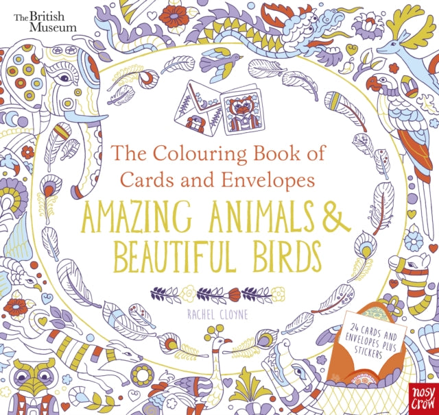 Book cover of: British Museum: The Colouring Book of Cards and Envelopes: Amazing Animals and Beautiful Birds