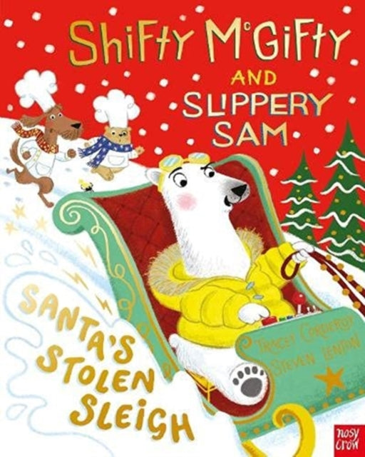 Shifty McGifty and Slippery Sam: Santa's Stolen Sleigh 9781788007771 Tracey Corderoy