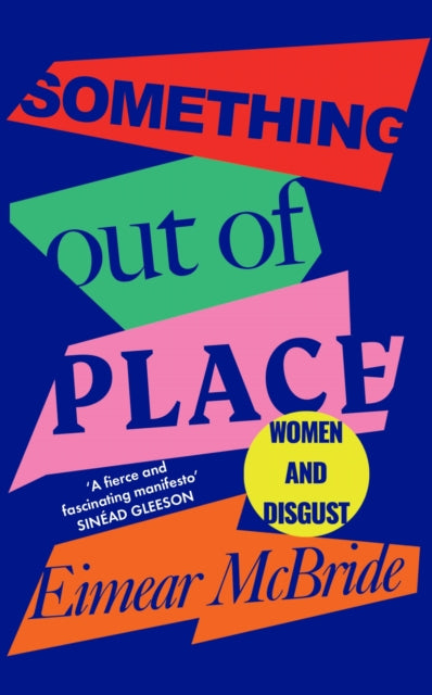 Book cover of: Something Out of Place. By: Eimear McBride