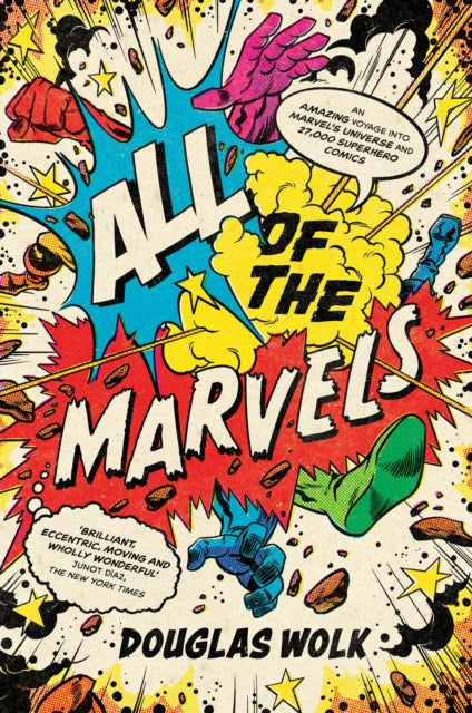 Book cover of: All of the Marvels. By: Douglas Wolk