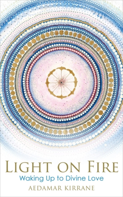 Book cover of: Light on Fire. By: Aedamar Kirrane