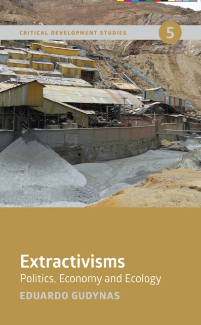 Book cover of: Extractivisms. By: Eduardo Gudynas