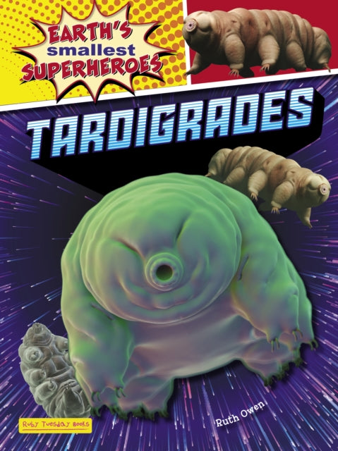 Tardigrades 9781788564465 Ruth Owen