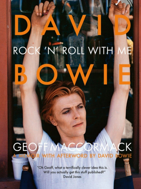 Book cover of: David Bowie: Rock ’n’ Roll with Me. By: Geoff MacCormack