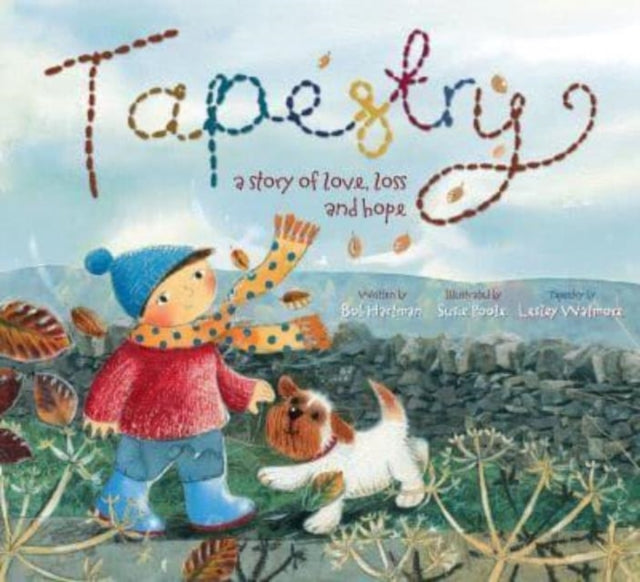 Book cover of: Tapestry: A Story of Love Loss and Hope. By: Bob Hartman