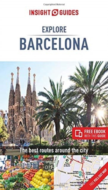 Insight Guides Explore Barcelona (Travel Guide with Free eBook) 9781789191615 Insight Guides