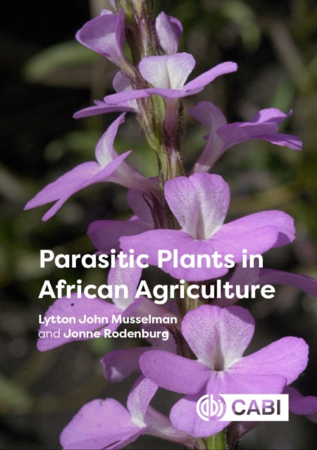 Book cover of: Parasitic Plants in African Agriculture. By: Lytton John Musselman