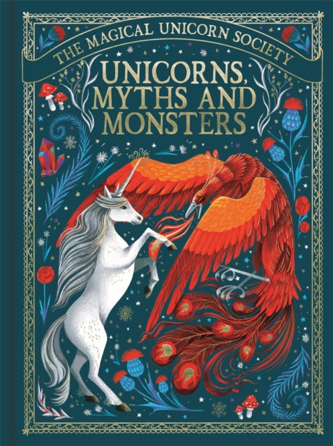 Book cover of: Magical Unicorn Society: Unicorns, Myths and Monsters. By: Anne Marie Ryan