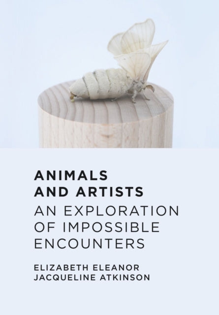 Book cover of: Animals and Artists. By: Elizabeth Eleanor Jacqueline Atkinson