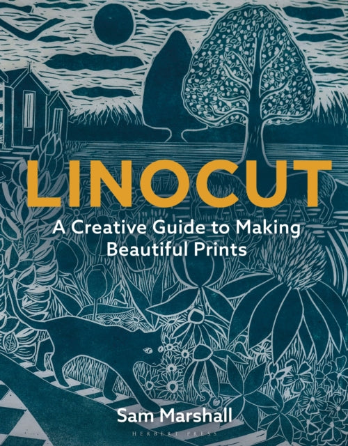 Linocut, A Creative Guide to Making Beautiful Prints 9781789940701 Sam Marshall