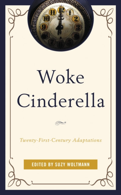 Book cover of: Woke Cinderella. By: Suzy Woltmann