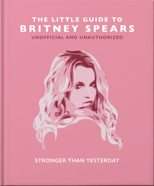 Book cover of: Little Guide to Britney Spears. By: Orange Orange Hippo!