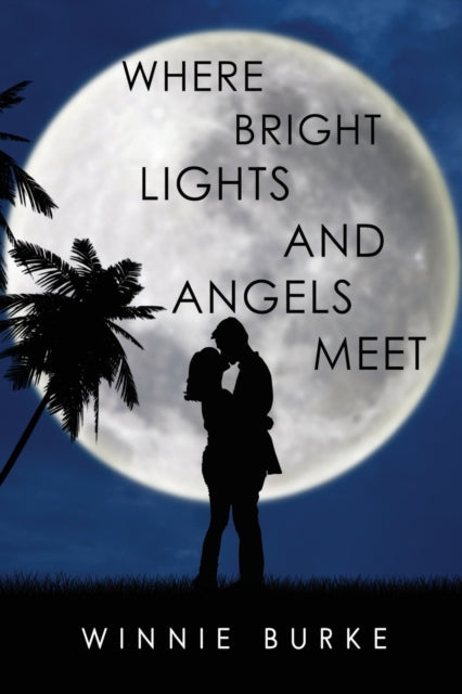 Book cover of: Where Bright Lights and Angels Meet. By: Winnie Burke