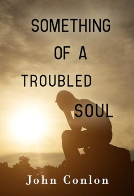 Book cover of: Something of a Troubled Soul