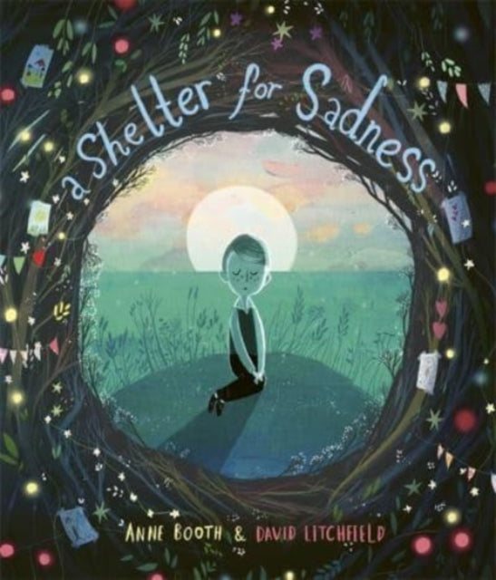 Shelter for Sadness 9781800780873 Booth, Anne (Children's fiction writer)