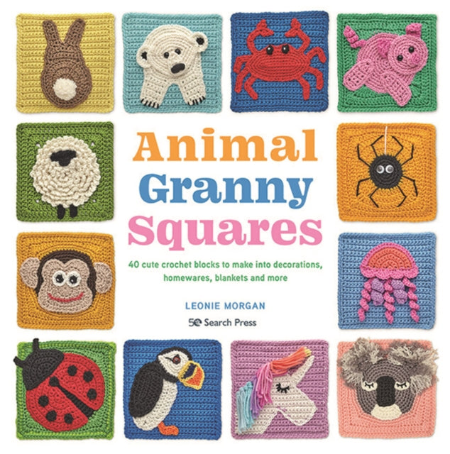 Book cover of: Animal Granny Squares. By: Leonie Morgan