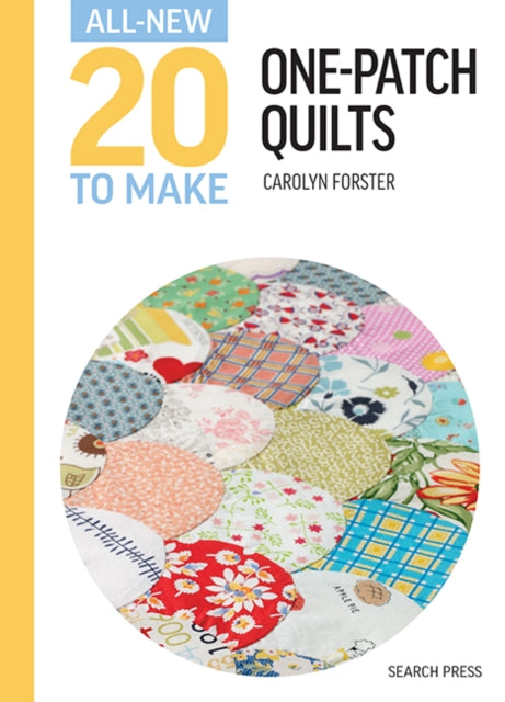 Book cover of: All-New Twenty To Make: One-Patch Quilts