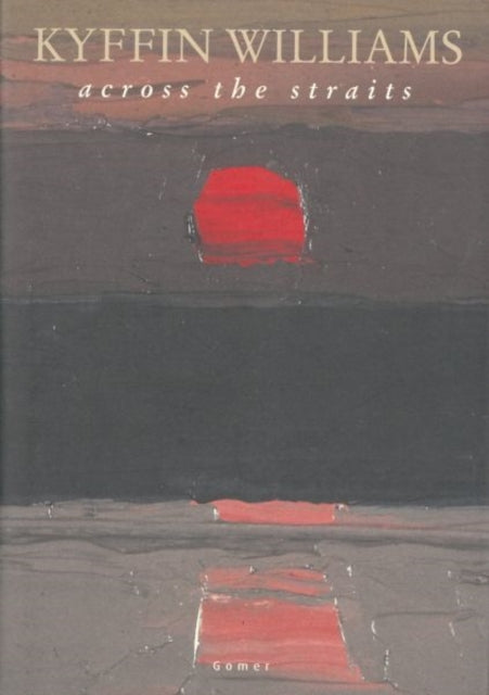 Across the Straits, An autobiography 9781800996892 Kyffin Williams