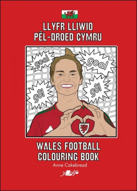 Book cover of: Llyfr Lliwio Pel-droed Cymru | Wales Football Colouring Book NEW EDITION