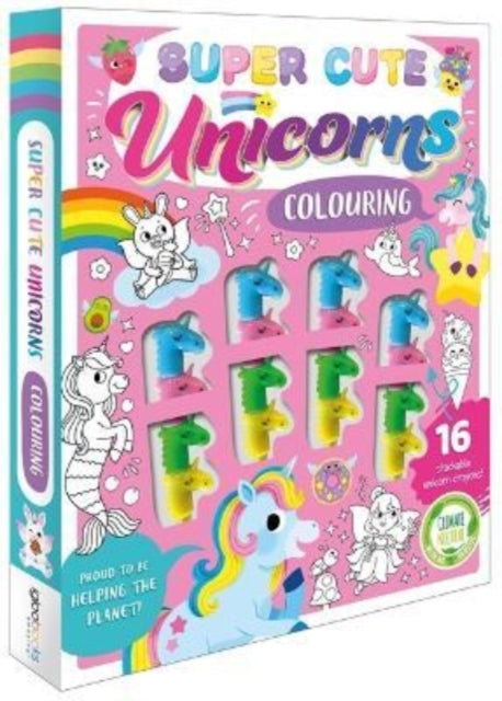 Book cover of: Super Cute Unicorns Colouring