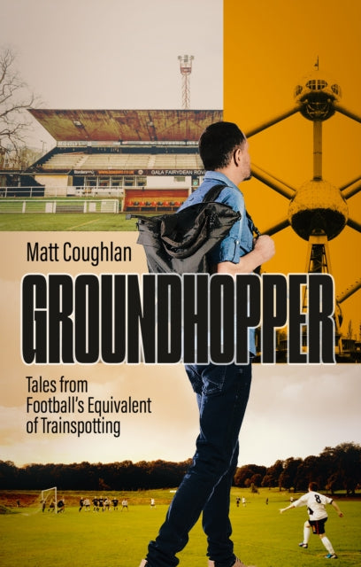 Book cover of: Groundhopper. By: Matt Coughlan