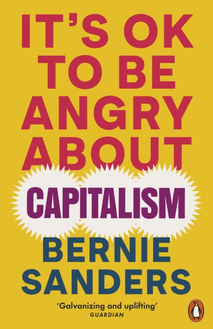 It's OK To Be Angry About Capitalism 9781802063110 Bernie Sanders